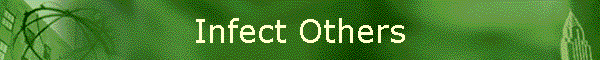 Infect Others