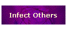 Infect Others